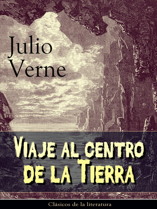 Title details for Viaje al centro de la Tierra by Julio Verne - Wait list